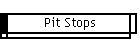 Pit Stops