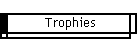 Trophies
