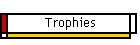 Trophies